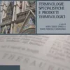 Terminologie specialistiche e prodotti terminologici