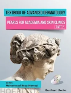Textbook of Advanced Dermatology: Pearls for Academia and Skin Clinics (Part 2)