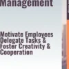 The ABCs of HR Management – Motivate Employees, Delegate Tasks, & Foster Creativity & Cooperation