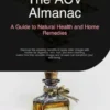 The ACV Almanac: A Guide to Natural Health and Home Remedies