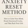 The Anxiety Reset Method