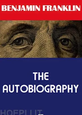 The Autobiography of Benjamin Franklin (Annotated)