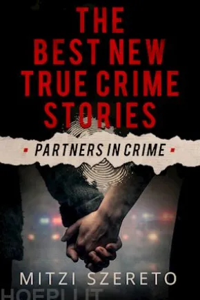 The Best New True Crime Stories: Partners in Crime