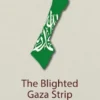 The Blighted Gaza Strip
