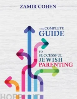 The Complete Guide to Successful Jewish Parenting