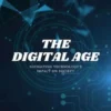 The Digital Age: Navigating Technology's Impact On Society