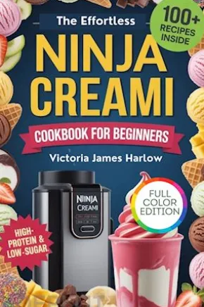 The EffortlessNinja Creami Cookbook for Beginners