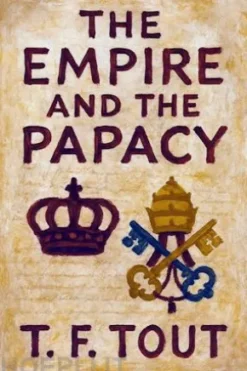 The Empire and the Papacy (Classicus Edition)