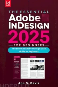 The Essential Adobe InDesign 2025 Guide for Beginners