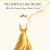 The Identity Dressing Codes - The Book of Becoming