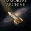 The Immortal Archive