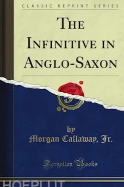 The Infinitive in Anglo-Saxon