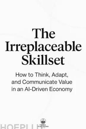 The Irreplaceable Skillset