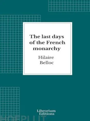 The last days of the French monarchy