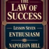 THE LAW OF SUCCESS - Lesson Seven ENTHUSIASM