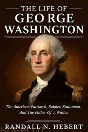 The Life Of George Washington