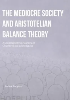 The Mediocre Society and Aristotelian Balance Theory