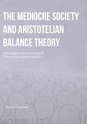 The Mediocre Society and Aristotelian Balance Theory