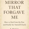 The mirror that forgave me