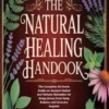The Natural Healing Handbook-An Ultimate Manual
