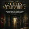 The Nazi Minds And The 22 Cells In Nuremberg