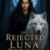 The Rejected Luna Reborn