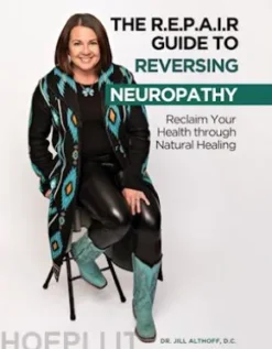 The R.E.P.A.I.R Guide to Reversing Neuropathy