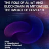 The Role of AI, IoT and Blockchain in Mitigating the Impact of COVID-19