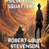 The Silverado Squatters(Illustrated)