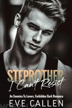 The Stepbrother I Can't Resist