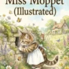 The Story of Miss Moppet (Illustrated)