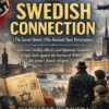 The Swedish Connection (The Secret Heroes Who Resisted Nazi Persecution)
