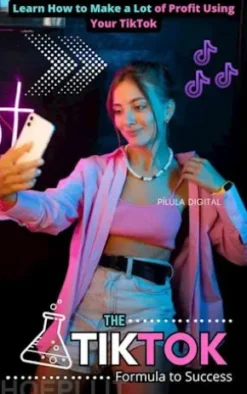 The Tiktok Formula To Success