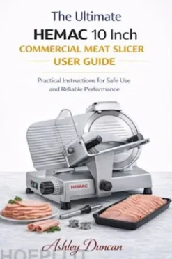 The ultimateHEMAC 10 inchcommercial meat slicerUSER GUIDE