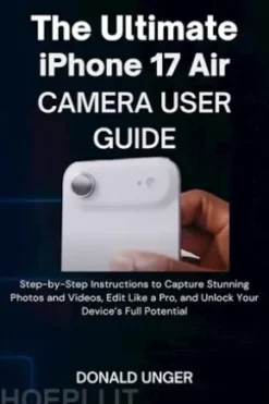 The Ultimate iPhone 17 Air Camera User Guide