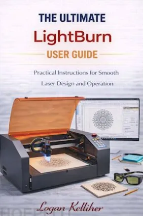 The ultimate Lightburn User Guide