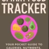 The Ultimate Smart Food Tracker: Your Pocket Guide to Calories, Nutrients, Healthy Eating, and Obesity Control