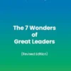The 7 Wonders of Great Leaders