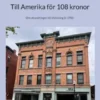 Till Amerika för 108 kronor