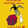 Tim le chien qui savait choisir ses amis