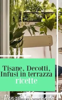 Tisane, Decotti e Infusi in terrazza