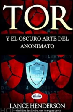 Tor Y El Oscuro Arte Del Anonimato
