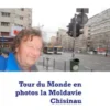 Tour du Monde en photos la Moldavie Chisinau