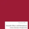 Towards Ethics and Humanism