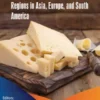 Traditional Cheeses from Selected Regions in Asia, Europe, and South America