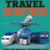 Travel Hacks - Tips For Budget-Friendly And Sustainable Adventures