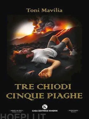 Tre chiodi cinque piaghe