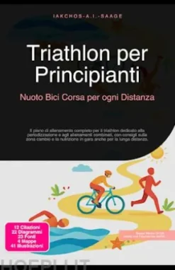 Triathlon per Principianti: Nuoto Bici Corsa per ogni Distanza