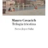 TRILOGIA TRIESTINA: Svevo, Joyce, Saba