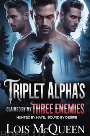 Triplet Alpha’s Claimed by my ThreeEnemies